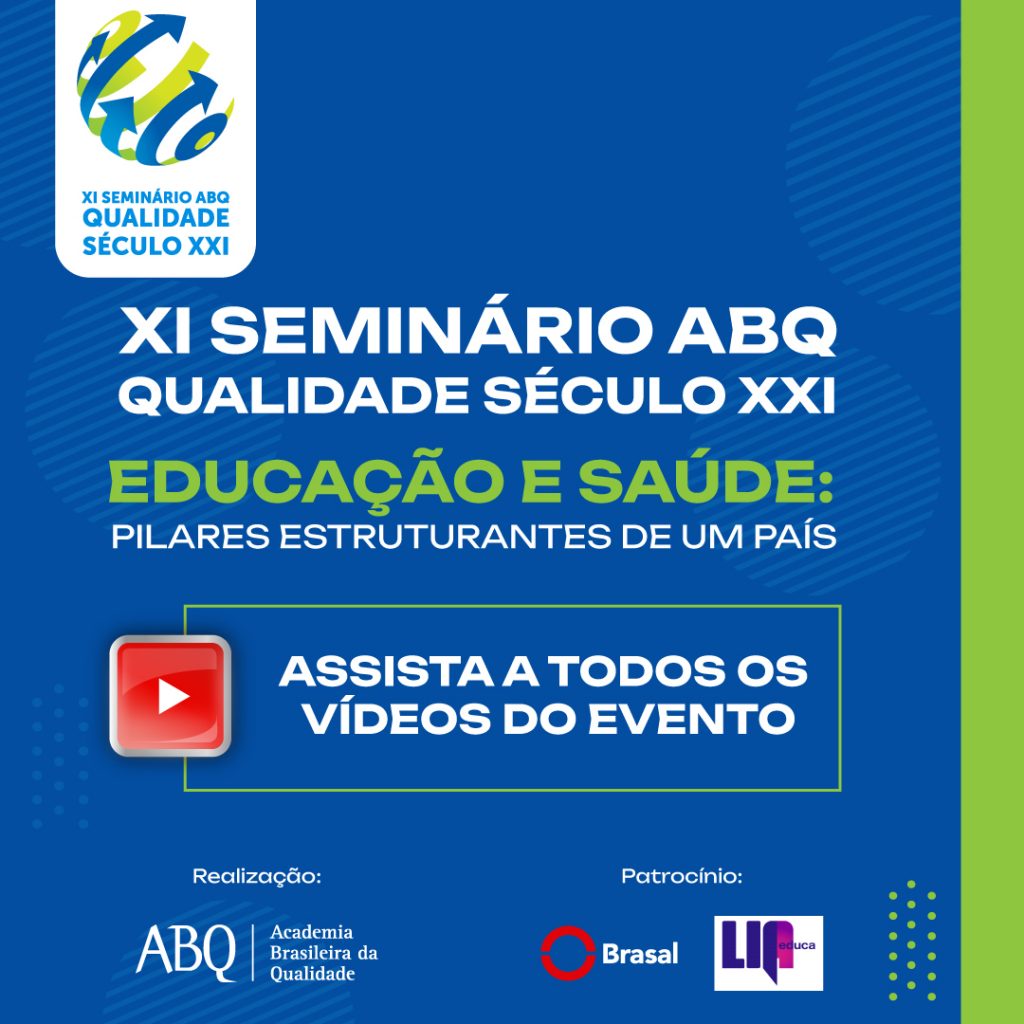 XI Seminário ABQ Qualidade Século XXI – Educação e Saúde: Pilares Estruturantes de um País – 2024